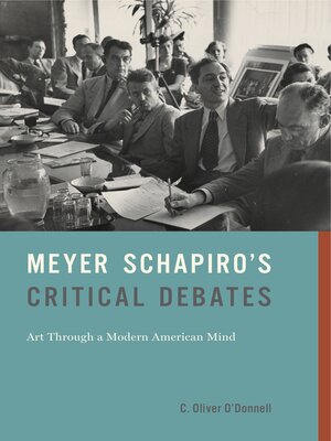 cover image of Meyer Schapiro's Critical Debates